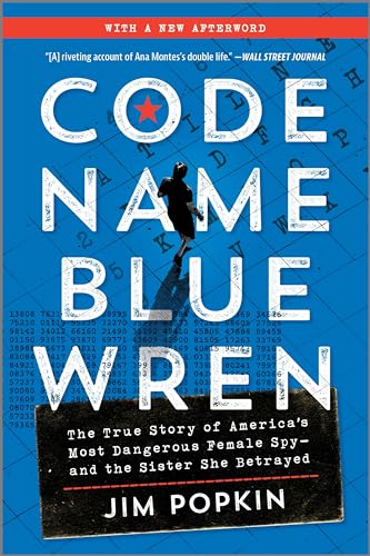 Code Name Blue Wren: The True Story of America's Most Dangerous Female Spy--And the Sister She Betrayed - Paperback