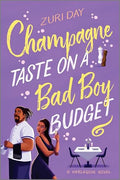 Champagne Taste on a Bad Boy Budget: A Spicy Opposites Attract Romance about Redemption - Paperback