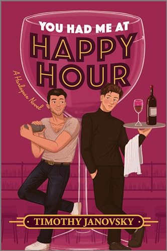 You Had Me at Happy Hour: A Spicy Opposites Attract Rivals to Lovers MM Romance - Paperback