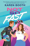Not So Fast: A Spicy Enemies to Lovers Formula 1 Romance - Paperback