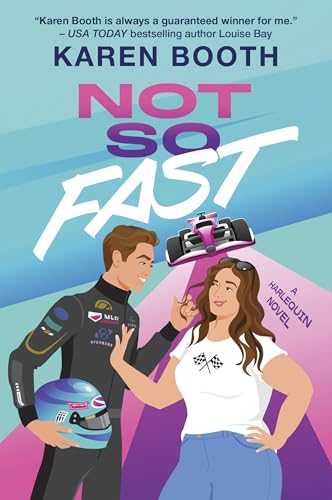 Not So Fast: A Spicy Enemies to Lovers Formula 1 Romance - Paperback