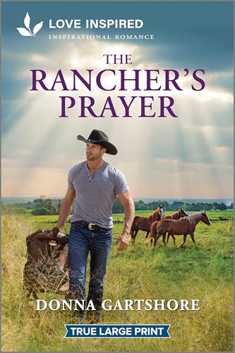 The Rancher's Prayer: An Uplifting Inspirational Romance - Paperback