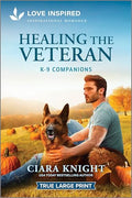 Healing the Veteran: An Uplifting Inspirational Romance - Paperback