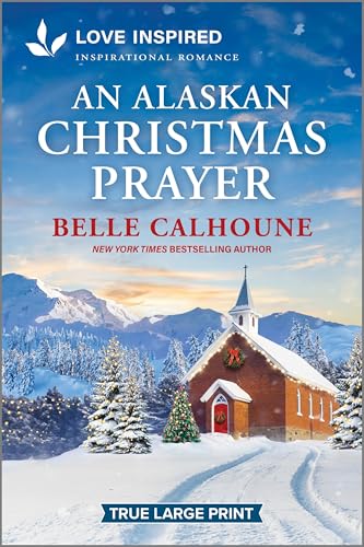 An Alaskan Christmas Prayer: An Uplifting Inspirational Romance - Paperback