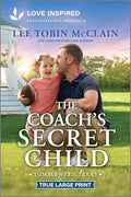 The Coach's Secret Child: An Uplifting Inspirational Romance - Paperback