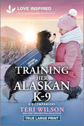 Training Her Alaskan K-9: An Uplifting Inspirational Romance - Paperback