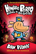 Hombre Perro: Historia de DOS Gatitos (Dog Man: A Tale of Two Kitties): Volume 3 - Hardcover