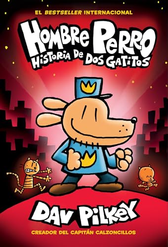 Hombre Perro: Historia de DOS Gatitos (Dog Man: A Tale of Two Kitties): Volume 3 - Hardcover