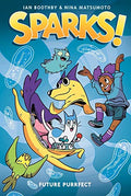 Sparks! Future Purrfect: A Graphic Novel (Sparks! #3): Volume 3 - Paperback