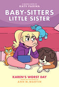 Karen's Worst Day: A Graphic Novel (Baby-Sitters Little Sister #3): Volume 3 - Hardcover