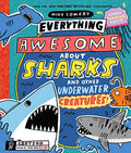 Everything Awesome about Sharks and Other Underwater Creatures!: Volume 2 - Hardcover