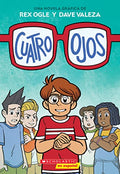 Cuatro Ojos (Four Eyes 1: Four Eyes) - Paperback