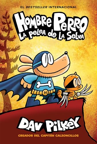 Hombre Perro: La Pelea de la Selva (Dog Man: Brawl of the Wild): Volume 6 - Hardcover
