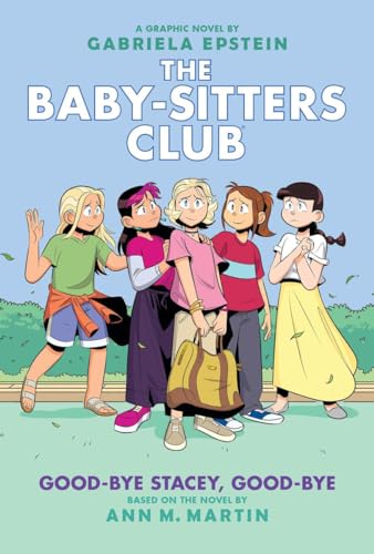 Good-Bye Stacey, Good-Bye: A Graphic Novel (the Baby-Sitters Club #11): Volume 11 - Hardcover