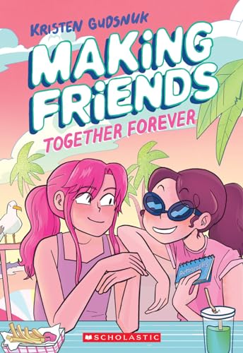 Making Friends: Together Forever: A Graphic Novel (Making Friends #4): Volume 4 - Paperback