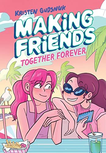 Making Friends: Together Forever: A Graphic Novel (Making Friends #4): Volume 4 - Hardcover