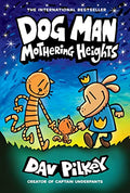 Dog Man: Mothering Heights: A Graphic Novel (Dog Man #10): From the Creator of Captain Underpants: Volume 10 - Hardcover