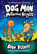 Dog Man: Mothering Heights: A Graphic Novel (Dog Man #10): From the Creator of Captain Underpants: Volume 10 - Library Binding