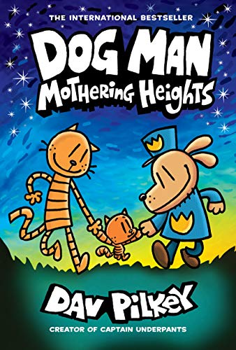 Dog Man: Mothering Heights: A Graphic Novel (Dog Man #10): From the Creator of Captain Underpants: Volume 10 - Library Binding
