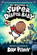 The Adventures of Super Diaper Baby: Color Edition (from the Creator of Dog Man) - Hardcover