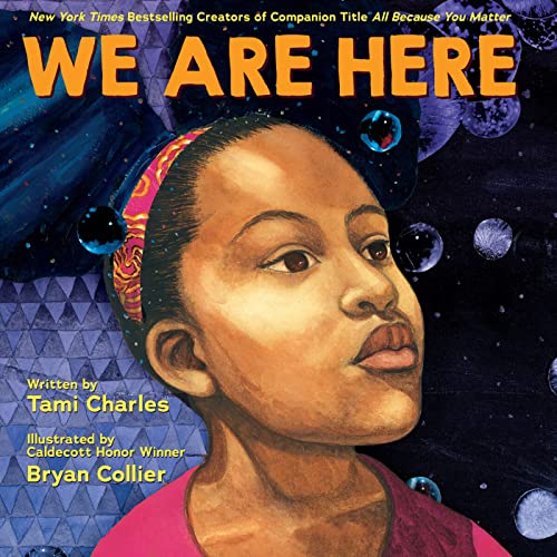 We Are Here (an All Because You Matter Book) - Hardcover