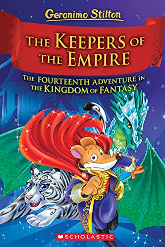The Keepers of the Empire (Geronimo Stilton and the Kingdom of Fantasy #14) - Hardcover