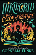 Inkworld: The Color of Revenge (the Inkheart Series, Book #4): Volume 4 - Hardcover