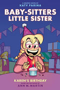 Karen's Birthday: A Graphic Novel (Baby-Sitters Little Sister #6): Volume 6 - Hardcover