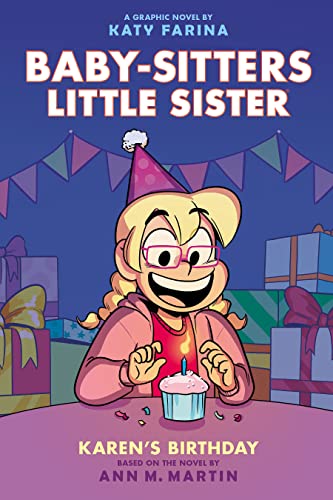 Karen's Birthday: A Graphic Novel (Baby-Sitters Little Sister #6): Volume 6 - Hardcover