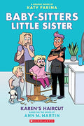 Karen's Haircut: A Graphic Novel (Baby-Sitters Little Sister #7): Volume 7 - Paperback