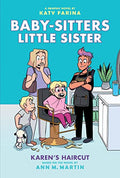 Karen's Haircut: A Graphic Novel (Baby-Sitters Little Sister #7): Volume 7 - Hardcover