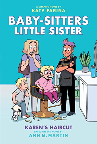 Karen's Haircut: A Graphic Novel (Baby-Sitters Little Sister #7): Volume 7 - Hardcover