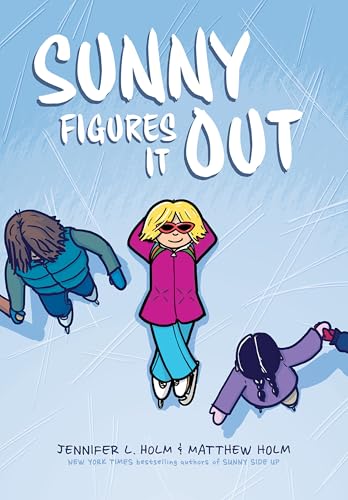 Sunny Figures It Out: A Graphic Novel (Sunny #6): Volume 6 - Hardcover