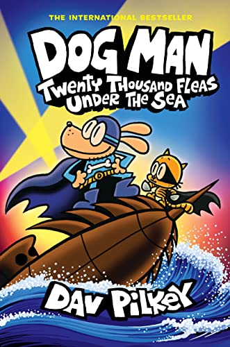 Dog Man: Twenty Thousand Fleas Under the Sea: A Graphic Novel (Dog Man #11): From the Creator of Captain Underpants: Volume 11 - Hardcover