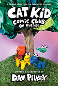 Cat Kid Comic Club: On Purpose: A Graphic Novel (Cat Kid Comic Club #3): From the Creator of Dog Man: Volume 3 - Library Binding