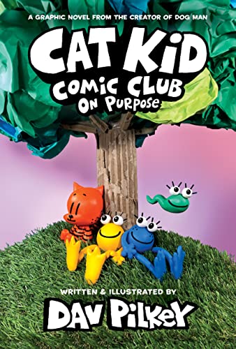 Cat Kid Comic Club: On Purpose: A Graphic Novel (Cat Kid Comic Club #3): From the Creator of Dog Man: Volume 3 - Library Binding