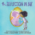 The Reflection in Me - Hardcover