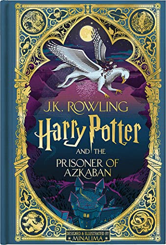 Harry Potter and the Prisoner of Azkaban (Harry Potter, Book 3) (Minalima Edition) (Interactive Illustrated Edition): Volume 3 - Hardcover