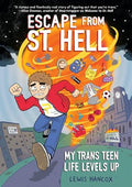 Escape from St. Hell: My Trans Teen Life Levels Up: A Graphic Novel - Paperback