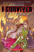 I Survived the Great Chicago Fire, 1871 (I Survived Graphic Novel #7): Volume 7 - Hardcover