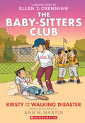 Kristy and the Walking Disaster: A Graphic Novel (the Baby-Sitters Club #16): Volume 16 - Paperback