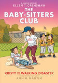 Kristy and the Walking Disaster: A Graphic Novel (the Baby-Sitters Club #16): Volume 16 - Hardcover