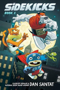 Sidekicks: A Graphic Novel: Volume 1 - Hardcover