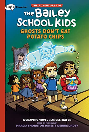 Ghosts Don't Eat Potato Chips: A Graphix Chapters Book (the Adventures of the Bailey School Kids #3): Volume 3 - Hardcover