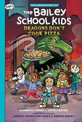 Dragons Don't Cook Pizza: A Graphix Chapters Book (the Adventures of the Bailey School Kids #4): Volume 4 - Hardcover