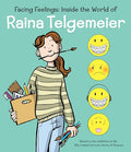 Facing Feelings: Inside the World of Raina Telgemeier - Hardcover