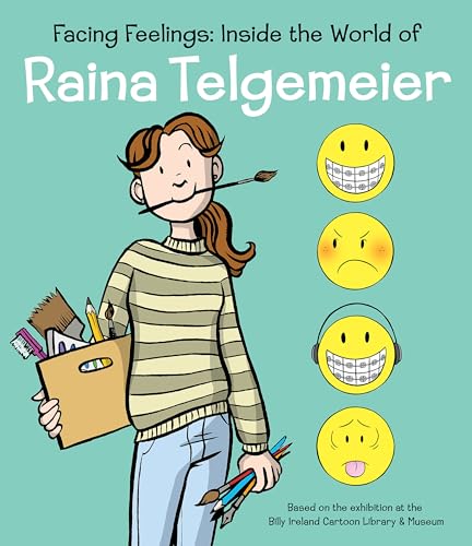 Facing Feelings: Inside the World of Raina Telgemeier - Hardcover