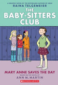 Mary Anne Saves the Day: A Graphic Novel (the Baby-Sitters Club #3): Volume 3 - Paperback