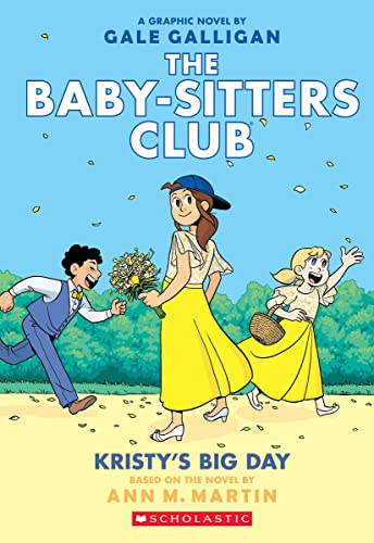 Kristy's Big Day: A Graphic Novel (the Baby-Sitters Club #6): Volume 6 - Paperback