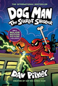 Dog Man: The Scarlet Shedder: A Graphic Novel (Dog Man #12): From the Creator of Captain Underpants: Volume 12 - Hardcover